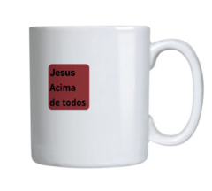 Caneca Jesus acima de todos - comprar online