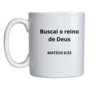 Caneca - Buscai o Reino de Deus