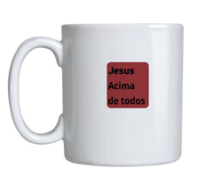 Caneca Jesus acima de todos