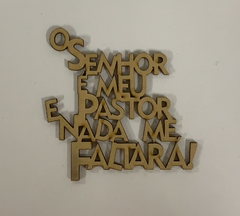 FRASE O SENHOR É MEU PASTOR E NADA ME FALTARA B829