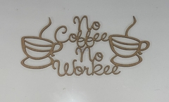APLIQUE NO COFFEE NO WORKEE OA688