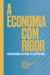 Imagem do A economia com rigor