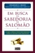 Em Busca Da Sabedoria De Salomão