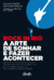 Rock In Rio A Arte De Sonhar E Fazer Acontecer