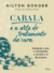 Cabala E A Arte Do Tratamento Da Cura - Como tratar a dor, o sofrimento, a solidão e o desespero