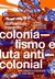 Colonialismo e luta anticolonial - Desafios da revolução no século XXI