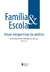 Família E Escola - Novas Perspectivas De Análise - comprar online