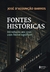 Fontes Históricas - Introdução Aos Seus Usos Historiográficos - comprar online