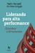 Liderando Para Alta Performance - Conceitos E Ferramentas