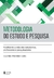 Metodologia Do Estudo E Pesquisa - Facilitando A Vida Dos Estudantes, Professores E Pesquisadores