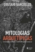 Mitologias Arquetípicas - Figurações Divinas E Configurações Humanas