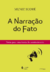 Narração Do Fato - Notas Para Uma Teoria Do Acontecimento - 2ª Edição - comprar online