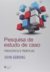 Pesquisa De Estudo De Caso - Princípios E Práticas - comprar online