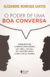 Poder De Uma Boa Conversa - comprar online