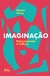 Imaginação - Reinventando A Cultura