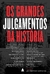 Os Grandes Julgamentos Da História na internet