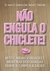 Não Engula O Chiclete - comprar online