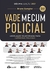 Vade Mecum Policial - Legislação Selecionada Para Carreiras Policiais - 10ª Ed. - 2021 na internet