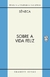 Sobre A Vida Feliz / Sobre A Providência / Sobre O Ócio - Diálogos - comprar online