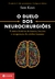 O duelo dos neurocirurgiões - E outras histórias de trauma, loucura e recuperação do cérebro humano na internet