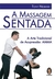 A Massagem Sentada