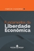 Fundamentos da Liberdade Econômica