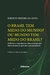 O Brasil tem Medo do Mundo? Ou o Mundo tem Medo do Brasil?