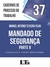 Cadernos de Processo do Trabalho Nº 37 - Mandado de Segurança Parte II