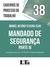 Cadernos de Processo do Trabalho Nº 38 - Mandado de Segurança Parte III