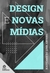 Design e novas mídias