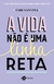 A vida não é uma linha reta - comprar online