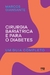 Cirurgia bariátrica e para o diabetes