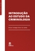 Introdução ao estudo da criminologia