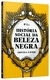 História Social Da Beleza Negra