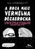 A rosa mais vermelha desabrocha - Books2u