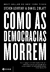 Como as democracias morrem - comprar online