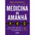 Medicina Do Amanhã - Books2u