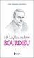 10 Lições Sobre Bourdieu