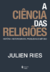 A Ciência Das Religiões - História, Historiografia, Problemas E Método - Books2u