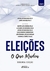 Eleições - O Que Mudou - 2ª Ed. - 2021