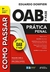 Como Passar Na Oab 2ª Fase - Pratica Penal - 9ª Ed. - 2021