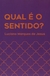 Qual É O Sentido? - Reflexões Sobre O Sentido Da Vida A Partir De Viktor Frankl - comprar online