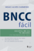 Bncc Fácil - Decifra-Me Ou Te Devoro - Bncc, Novo Normal E Ensino Híbrido