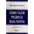 Como Fazer Pesquisa Qualitativa - 7ª Edição