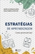 Estratégias De Aprendizagem - Como Promovê-Las