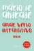 Amar, Verbo Intransitivo - Idílio