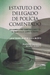 Estatuto do Delegado de Polícia Comentado - lei nº 12.830, de 20 de Junho de 2013