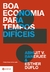 Boa economia para tempos difíceis