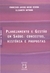 Planejamento E Gestão Em Saúde - Conceitos, História E Propostas