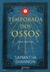 Temporada Dos Ossos